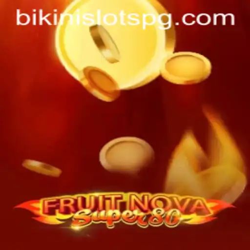 FruitNovaSuper80 Game: A Comprehensive Guide with 81bet Highlights